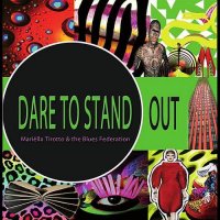 Mariëlla Tirotto and The Blues Federation - Dare To Stand Out (2011)