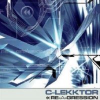 C-Lekktor - Re-A-Gression (2004)