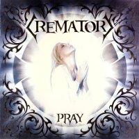 Crematory - Pray (2008)  Lossless