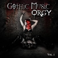 VA - Gothic Music Orgy, Vol. 1 (2015)