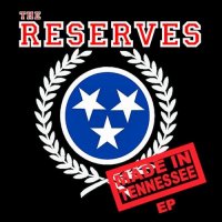 The Reserves - Made In Tennessee (2013)