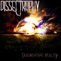 Dissectrophy - Fragmenting Reality (2012)