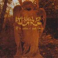 Eternal Cry - The Garden Of Dead Flowers (2009)  Lossless