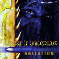 Am I Blood - Agitation (1998)