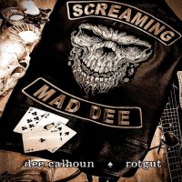 Dee Calhoun - Rotgut (2016)