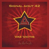 Signal Aout 42 - Vae Victis (2010)