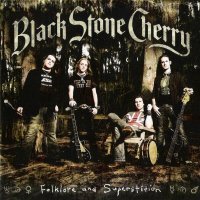 Black Stone Cherry - Folklore And Superstition [2009 Special Edition] (2008)