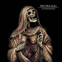 Psicorragia - Madremuerte (2016)