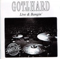 Gotthard - Live & Bangin (2015)