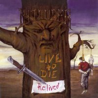 Intruder - Live To Die... Relived [2004 Re-issued] (1987)
