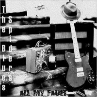 The Blues Spiders - All My Fault (2014)