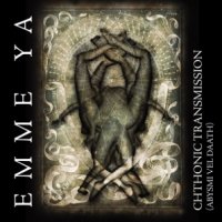 Emme Ya - Chthonic Transmission (Abysmi Vel Daath) (2013)