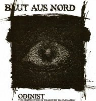 Blut aus Nord - Odinist - The Destruction of Reason by Illumination (2007)