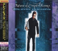 Glenn Hughes - Return Of Crystal Karma [2CD Japan Edit.] (2000)  Lossless