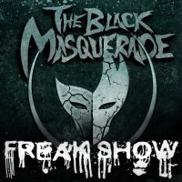 The Black Masquerade - Freak Show (2015)