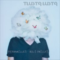 Tłusta Łusta - Pieranačuješ - bolš pačuješ (2013)