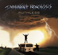 Imminent Psychosis - Ruthless (2008)