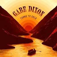 Gabe Dixon - Turns to Gold (2016)