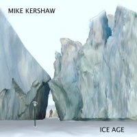 Mike Kershaw - Ice Age (2014)