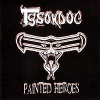 Tysondog - Painted Heroes - The Anthology (2002)
