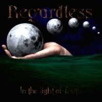 Regardless - In The Light Of Truth (2015)