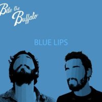 Bite the Buffalo - Blue Lips (2013)