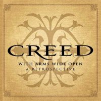 Creed - With Arms Wide Open A Retrospective (2016)