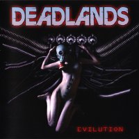 Deadlands - Evilution (2012)