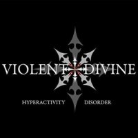 Violent Divine - Hyperactivity Disorder (2015)