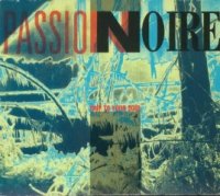 Passion Noire - Trip To Your Soul (1993)