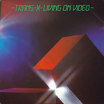 Trans-X - Living On Video (1986)