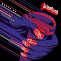 Judas Priest - Turbo 30  (Remastered 30th Anniversary Edition) (2017)