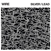 Wire - Silver/Lead (2017)