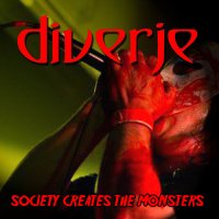 Diverje - Society Creates The Monsters (2015)