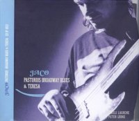 Jaco Pastorius - JazzPoint Collection: Broadway Blues & Teresa [2CD] (1998)  Lossless