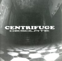 Centrifuge - Desolate (2006)