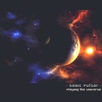 Sonic Pulsar - Playing The Universe (2003)