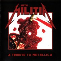 VA - Metal Militia-A Tribuie To Metallica (Reissue 2005) (1994)