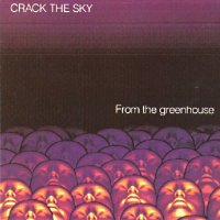 Crack The Sky - From The Greenhouse (1989)