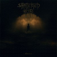 Shattered Hope - Absence (2010)