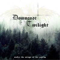 Downcast Twilight - Under the Wings of the Aquila (2016)