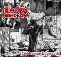 Bloody Nightmare - Fiddlerman Possessed (2014)