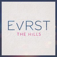 EVRST - The Hills (2015)