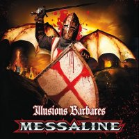 Messaline - Illusions Barbares (2015)