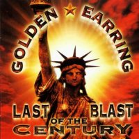 Golden Earring - Last Blast of the Century (2000)
