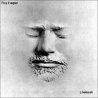 Roy Harper - Lifemask (1973)