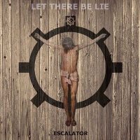 Escalator - Let There Be Lie (2013)