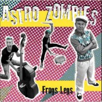 Astro Zombies - Frogs Legs (2015)