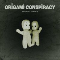 Origami Conspiracy - Friendly Ghosts (2016)  Lossless