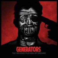 The Generators - The Deconstruction Of Dreams (2013)